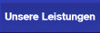 Unsere Leistungen